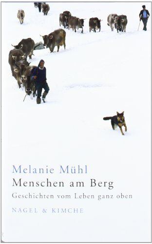 Melanie Mühl - Menschen am Berg: Geschichten vom Leben ganz oben - Preis vom 15.10.2026 23:06:25 h