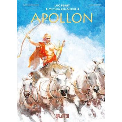 Mythen der Antike: Apollon, Gebundene Ausgabe von Luc Ferry,Clotilde Bruneau, Splitter-Verlag, 978-3-9872102-5-9