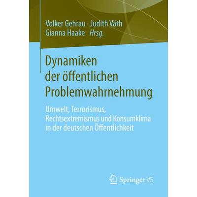 Dynamiken der öffentlichen Problemwahrnehmung, Taschenbuch von , Springer Fachmedien Wiesbaden GmbH, 978-3-658-03701-7