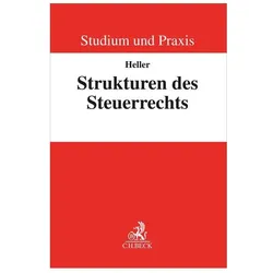 Strukturen des Steuerrechts, Fachbücher von Robert F. Heller