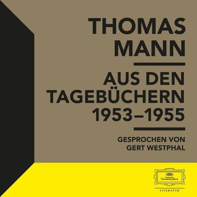Aus den Tagebüchern 1953-1955 - Thomas Mann, Audio, 4069829305969