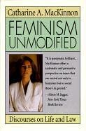 MacKinnon, Catharine A - Feminism Unmodified: Discourses on Life and Law - Preis vom 10.10.2026 11:48:34 h