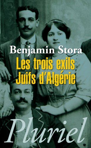 Benjamin Stora - Les trois exils, juifs d'Algérie - Preis vom 05.10.2026 03:47:11 h