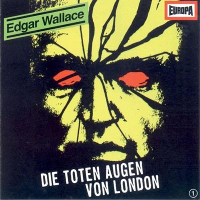 Folge 01: Die toten Augen von London - Edgar Wallace, Audio, 4064066621667