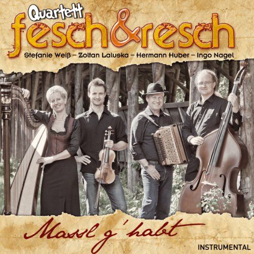 Quartett Fesch & Resch - Massl G'habt; Instrumental - Preis vom 16.10.2026 11:41:07 h