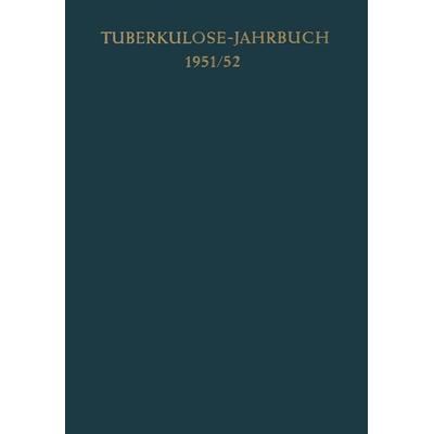 Tuberkulose-Jahrbuch 1951/52, Taschenbuch von H. C. Ickert, Springer Berlin, 978-3-642-94617-2