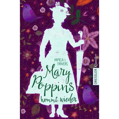 Mary Poppins 2. Mary Poppins kommt wieder, Gebundene Ausgabe von Pamela L. Travers, Dressler, 978-3-7915-0134-5