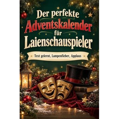 Der perfekte Adventskalender für Laienschauspieler
