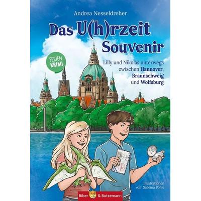 Das U(h)rzeit Souvenir - Lilly und Nikolas unterwegs zwischen Hannover, Braunschweig und Wolfsburg, Gebundene Ausgabe von Andrea Nesseldreher,
