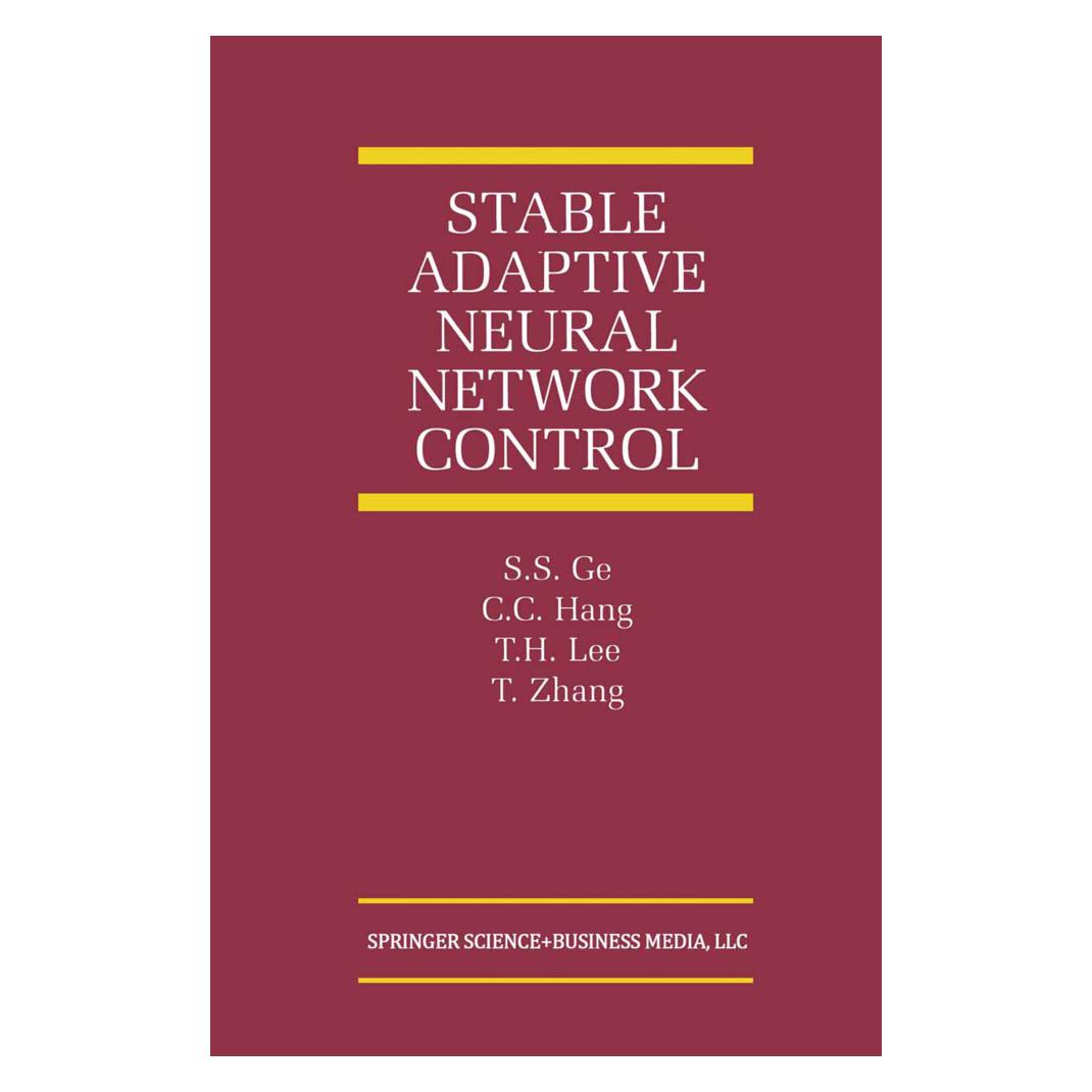 Springer Stable Adaptive Neural Network Control (Englisch, Softcover, C. C. Hang, S. S. Ge, T. H. Lee) (55379942)