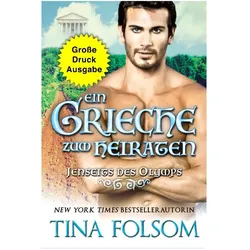 Ein Grieche zum Heiraten (Jenseits des Olymps - Buch 2) (Grosse Druckausgabe), Belletristik von Tina Folsom