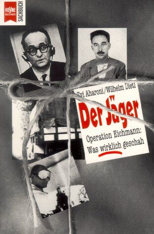Zvi Aharoni - Der Jäger. Operation Eichmann: Was wirklich geschah. - Preis vom 12.10.2026 11:37:12 h