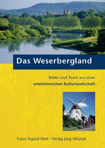 Das Weserbergland: Bilder und Texte aus einer erlebnisreichen Kulturlandschaft - Preis vom 18.10.2026 15:28:09 h