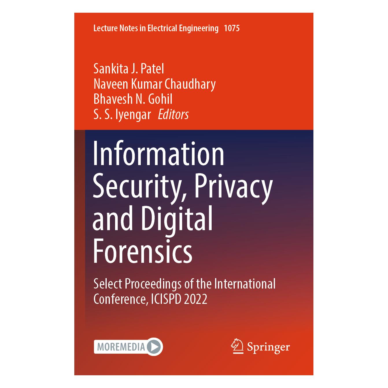 Springer Information Security, Privacy and Digital Forensics (Englisch, Softcover, Bhavesh N Gohil, Naveen Kumar Chaudhary, S. S. Iyengar, Sankita J. Patel) (57159433)