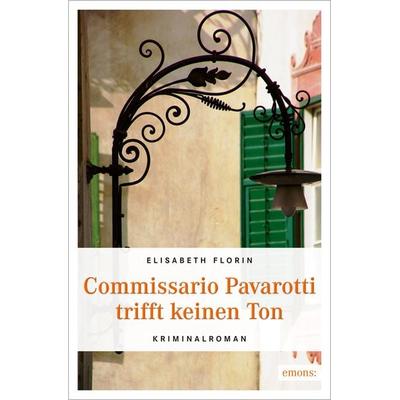 Commissario Pavarotti trifft keinen Ton, Taschenbuch von Elisabeth Florin, Emons Verlag, 978-3-95451-122-8