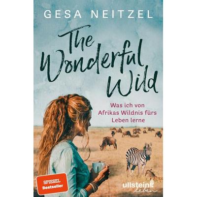 The Wonderful Wild, Taschenbuch von Gesa Neitzel, Ullstein Leben