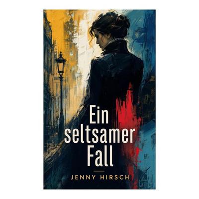 Ein seltsamer Fall (Mystery-Krimi), Taschenbuch von Jenny Hirsch, E-artnow, 978-80-273-5692-8