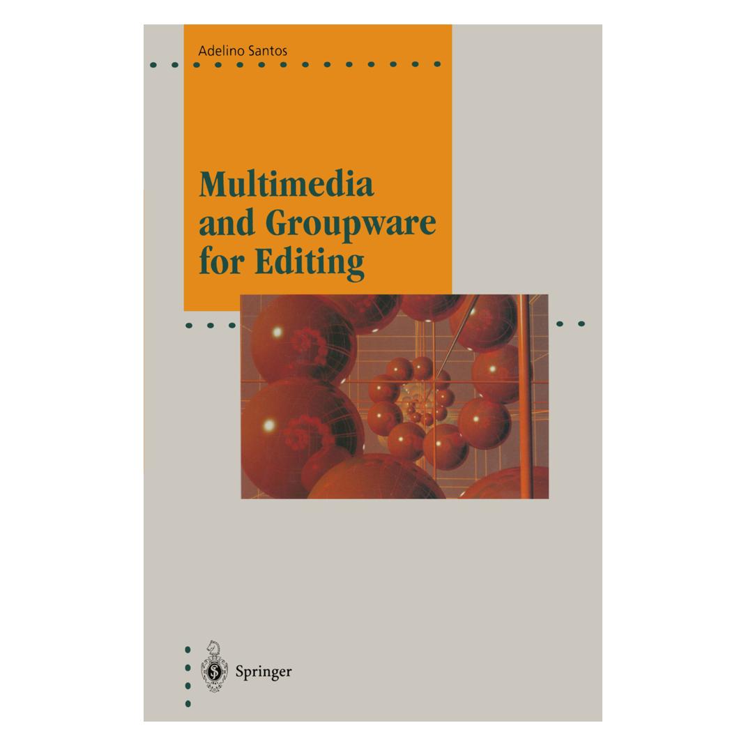 Springer Multimedia and Groupware for Editing (Englisch, Softcover, Adelino Santos) (55508141)
