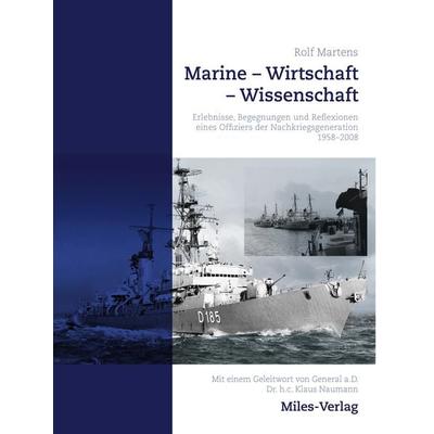 Marine - Wirtschaft - Wissenschaft, Gebundene Ausgabe von Rolf Martens, Miles-Verlag, 978-3-96776-093-4