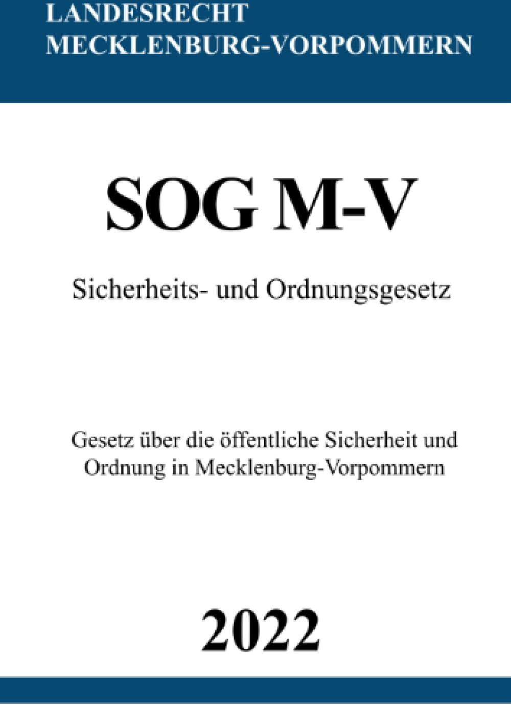 Ronny Studier - Sicherheits- und Ordnungsgesetz SOG M-V 2022: Gesetz über die öffentliche Sicherheit und Ordnung in Mecklenburg-Vorpommern - Preis vom 09.10.2026 07:28:09 h