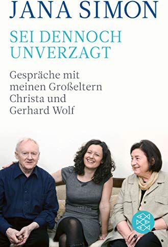 Jana Simon - Sei dennoch unverzagt: Gespräche mit meinen Großeltern Christa und Gerhard Wolf - Preis vom 14.10.2026 23:07:16 h