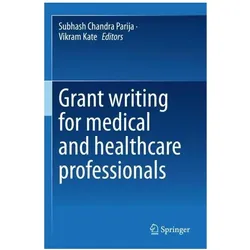 Grant writing for medical and healthcare professionals, Fachbücher von Vikram Kate, Subhash Chandra Parija