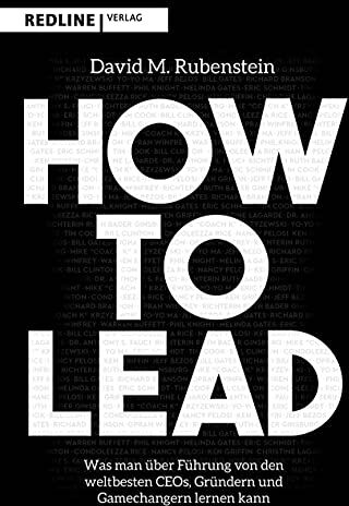David Rubenstein - How to lead: Was man von den weltbesten CEOs, Gründern und Gamechangern über Führung lernen kann - Preis vom 30.09.2026 22:30:23 h