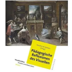 Pädagogische Reflexionen des Visuellen, Fachbücher von Kerstin te Heesen