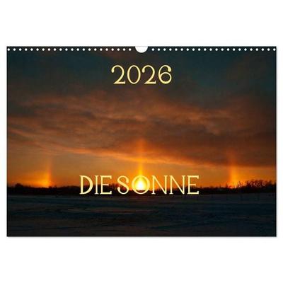 Die Sonne - 2026 (Wandkalender 2026 DIN A3 quer), CALVENDO Monatskalender