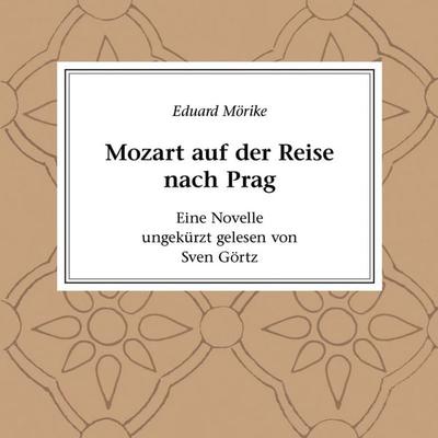 Mozart auf der Reise nach Prag - Eduard Mörike, Audio, 4056198026328