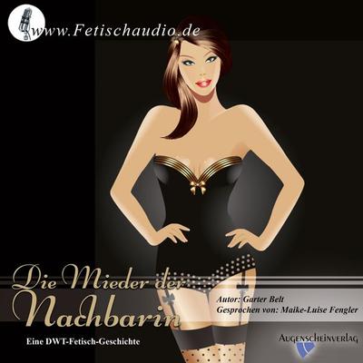 Die Mieder der Nachbarin - Garter Belt, Audio, 9783949107580