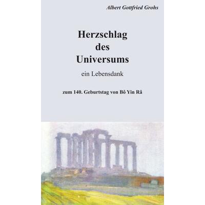 Herzschlag des Universums, Gebundene Ausgabe von Albert Grohs, Buchschmiede, 978-3-99057-436-2