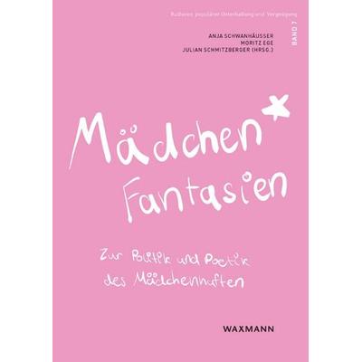 Mädchen*fantasien, Taschenbuch von , Waxmann Verlag GmbH, 978-3-8309-4860-5