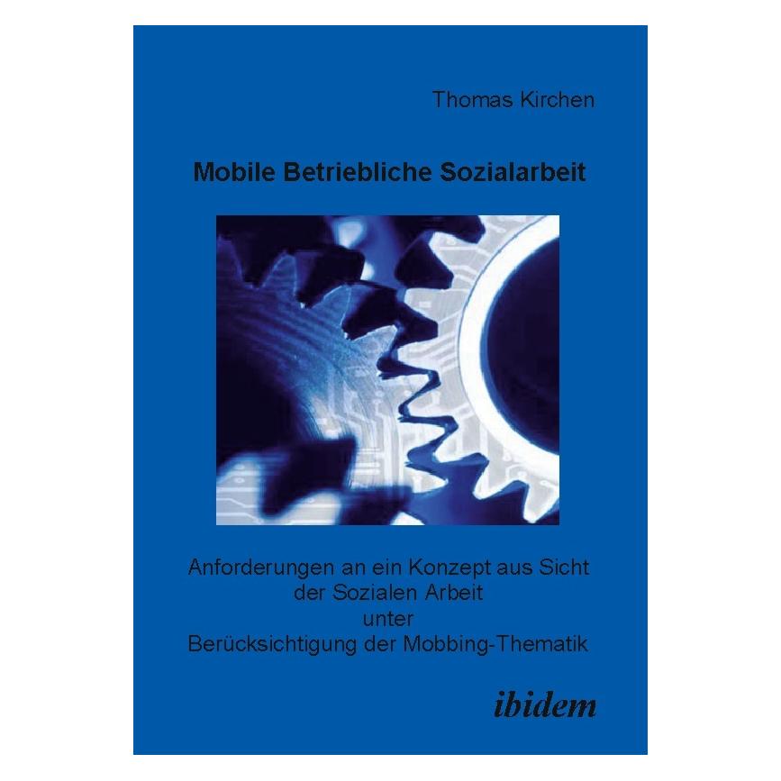 ibidem Kirchen,T.:Mobile Betriebl.Sozialarbeit (Deutsch, Thomas Kirchen, 2004) (41246148)
