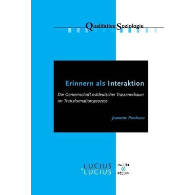 Erinnern als Interaktion, Gebundene Ausgabe von Jeannette Prochnow, De Gruyter Mouton, 978-3-8282-0613-7