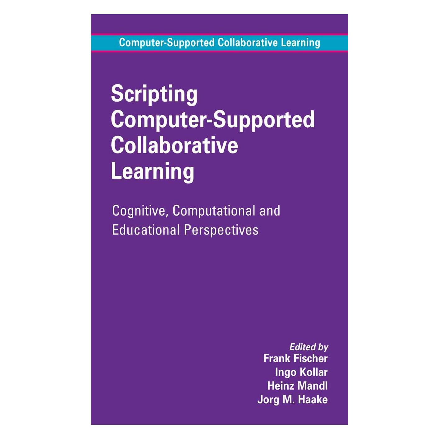 Springer Scripting Computer-Supported Collaborative Learning (Englisch, Hardcover, Frank Fischer, Heinz Mandl, Ingo Kollar, Jörg M. Haake) (9780387369471)