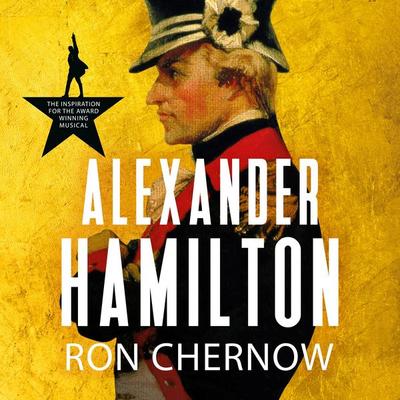 Alexander Hamilton - Ron Chernow, Audio, 9781788543644