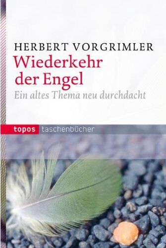 Herbert Vorgrimler - Wiederkehr der Engel: Ein altes Thema neu durchdacht - Preis vom 13.10.2026 11:25:28 h