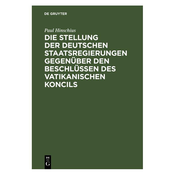 De Gruyter Hinschius:Die Stellung der Deutschen St (Deutsch, Hardcover, Paul Hinschius) (67776357)