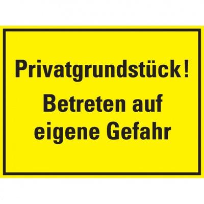 Schild I Hinweisschild Privatgrundstück! Betreten auf eigene Gefahr, Kunststoff, 400x300mm