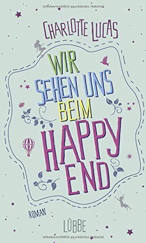 Charlotte Lucas - Wir sehen uns beim Happy End: Roman - Preis vom 12.10.2026 11:37:12 h