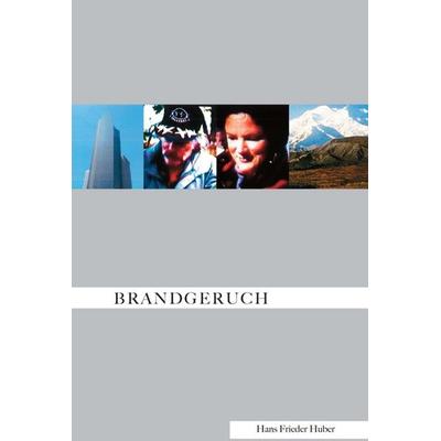 Brandgeruch, Taschenbuch von Hans Frieder Huber, Tredition, 978-3-7439-1667-8
