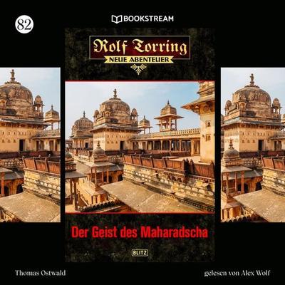 Rolf Torring - Neue Abenteuer, Folge 82: Der Geist des Maharadscha - Thomas Ostwald, Audio, 9783991357810