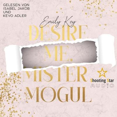 Desire me, Mister Mogul - Emily Key, Audio, 4066004877709