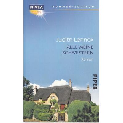 Alle meine Schwestern, Taschenbuch von Judith Lennox, Piper