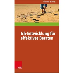 Ich-Entwicklung für effektives Beraten, Fachbücher von Thomas Binder