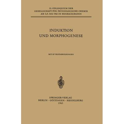 Induktion und Morphogenese, Taschenbuch von Jean Brachet,F. E. Lehmann,H. O. Halvorson,Heinz Tiedemann,A. Herman, Springer Berlin, 978-3-540-02953-3