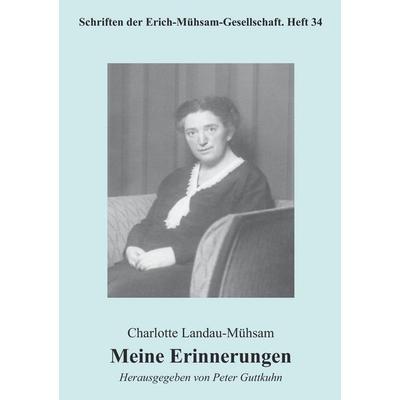 Meine Erinnerungen, Taschenbuch von Charlotte Landau-Mühsam, BoD - Books on Demand, 978-3-931079-43-7