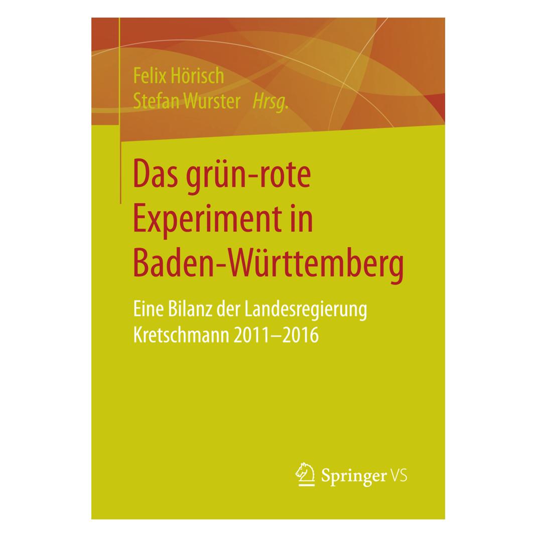 Springer Das grün-rote Experiment in Baden-Württemberg (Deutsch, Softcover, Felix Hörisch, Stefan Wurster) (55840637)