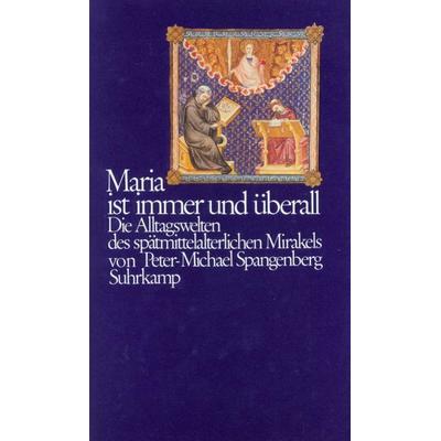 Maria ist immer und überall, Gebundene Ausgabe von Peter-Michael Spangenberg, Suhrkamp, 978-3-518-57868-1